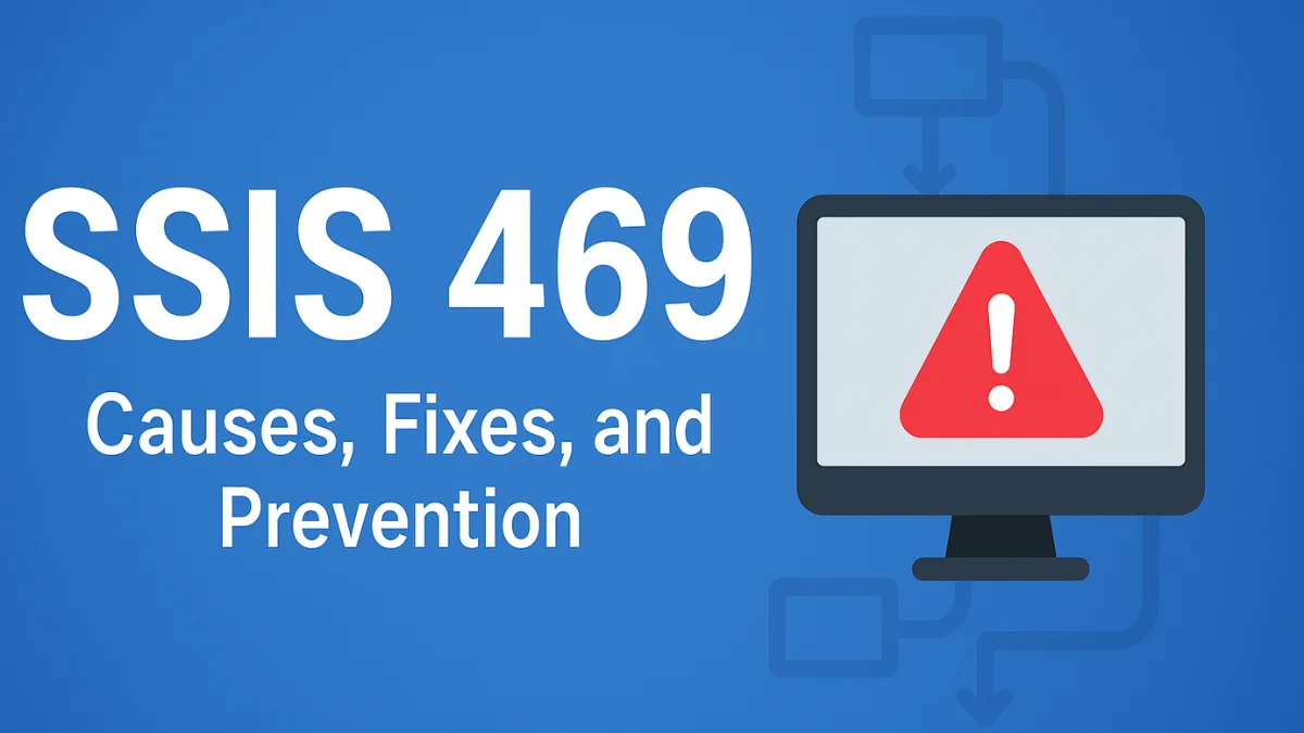 SSIS 469 error on computer screen with red warning symbol, highlighting causes, fixes, and prevention in data flow.